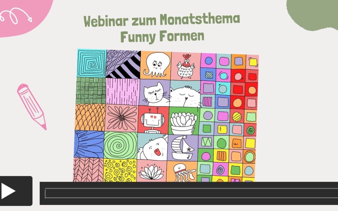Webinar zum Monatsthema Funny Formen